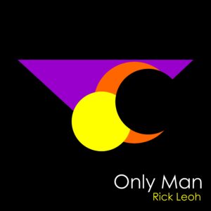 Only Man -Rick Leoh